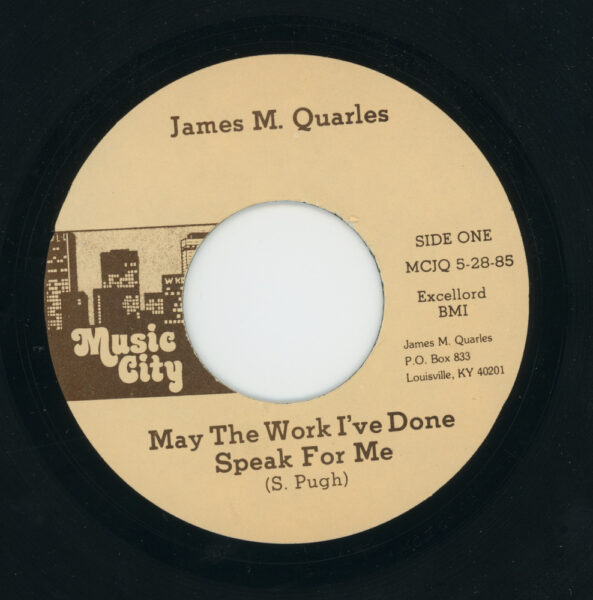 Album scan: James Quarles May The Work Ive Done Speak For Me James M Quarles MCJQ 05 28 85