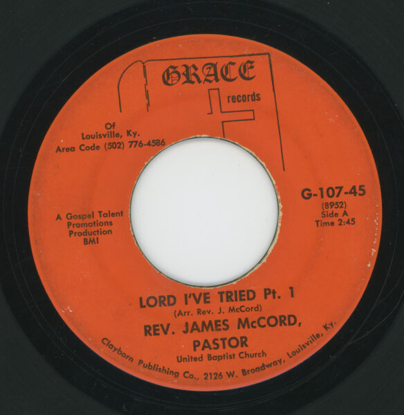 Album scan: Rev James Mc Cord Lord Ive Tried Pt 1 Grace G 107 45 8952