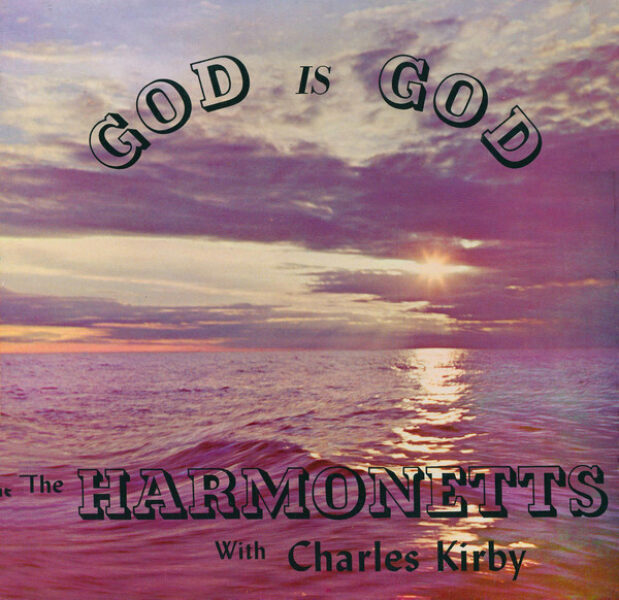 Album scan: The Harmonettes with Charles Kirby God Is God 1966