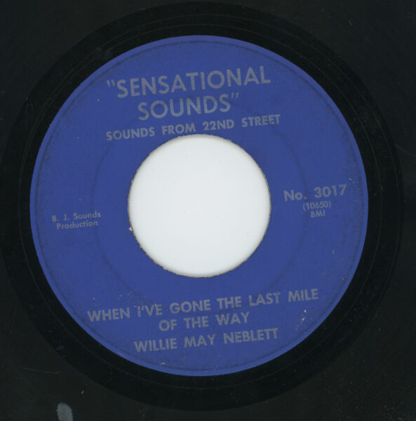 Album scan: Willie May Neblett When Ive Gone The Last Mile Of The Way Sensational Sounds No 3017 10650